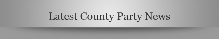 Latest County Party News